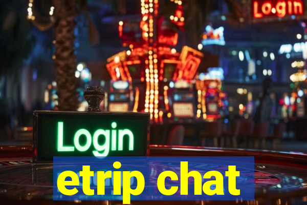 etrip chat